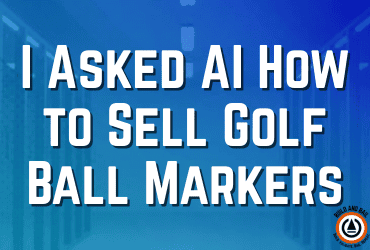 i asked ai how to sell golf ball markers and it told me to chill build and bail